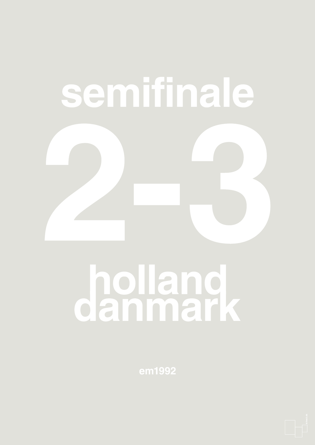 plakat: resultat for fodbold em semifinale A i 1992 - painters white-Fodbold-A1two3