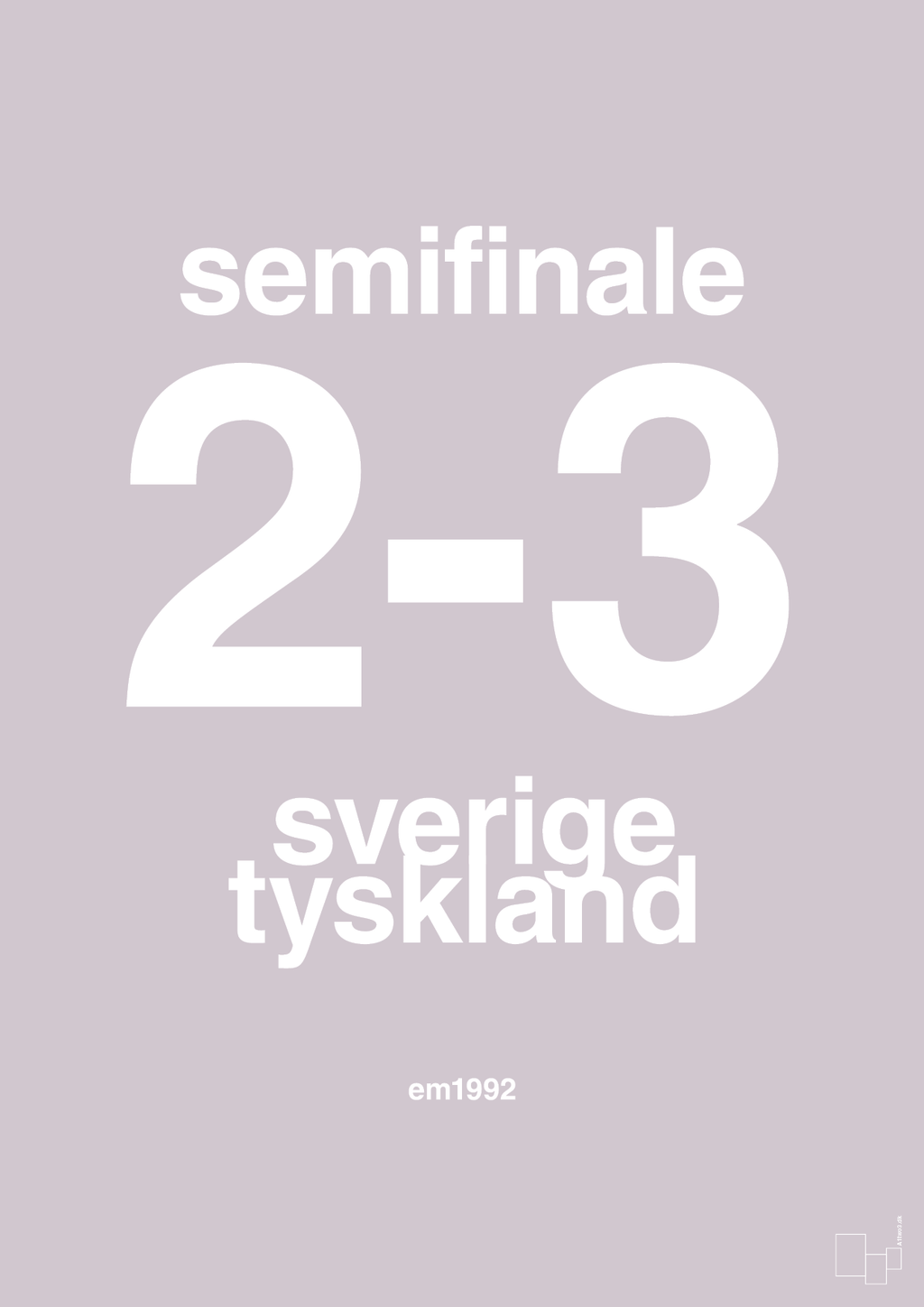plakat: resultat for fodbold em semifinale B i 1992 - dusty lilac-Fodbold-A1two3
