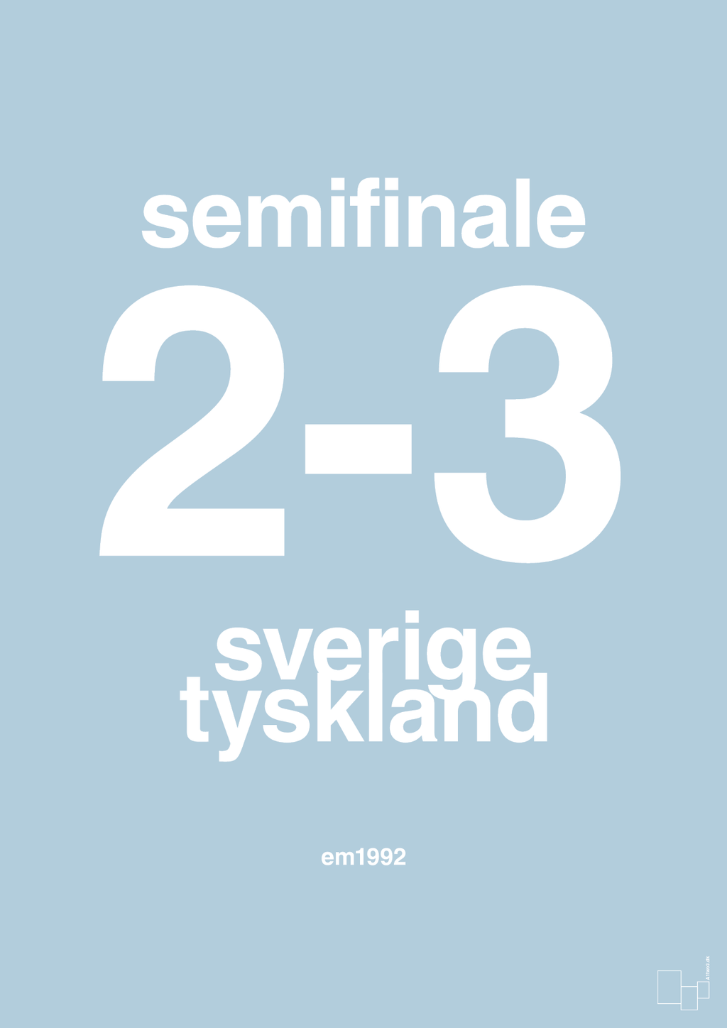 plakat: resultat for fodbold em semifinale B i 1992 - heavenly blue-Fodbold-A1two3