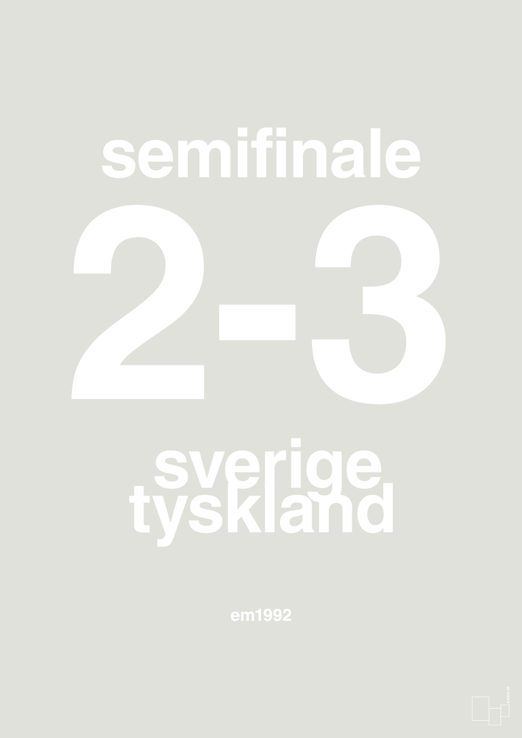 plakat: resultat for fodbold em semifinale B i 1992 - painters white-Fodbold-A1two3