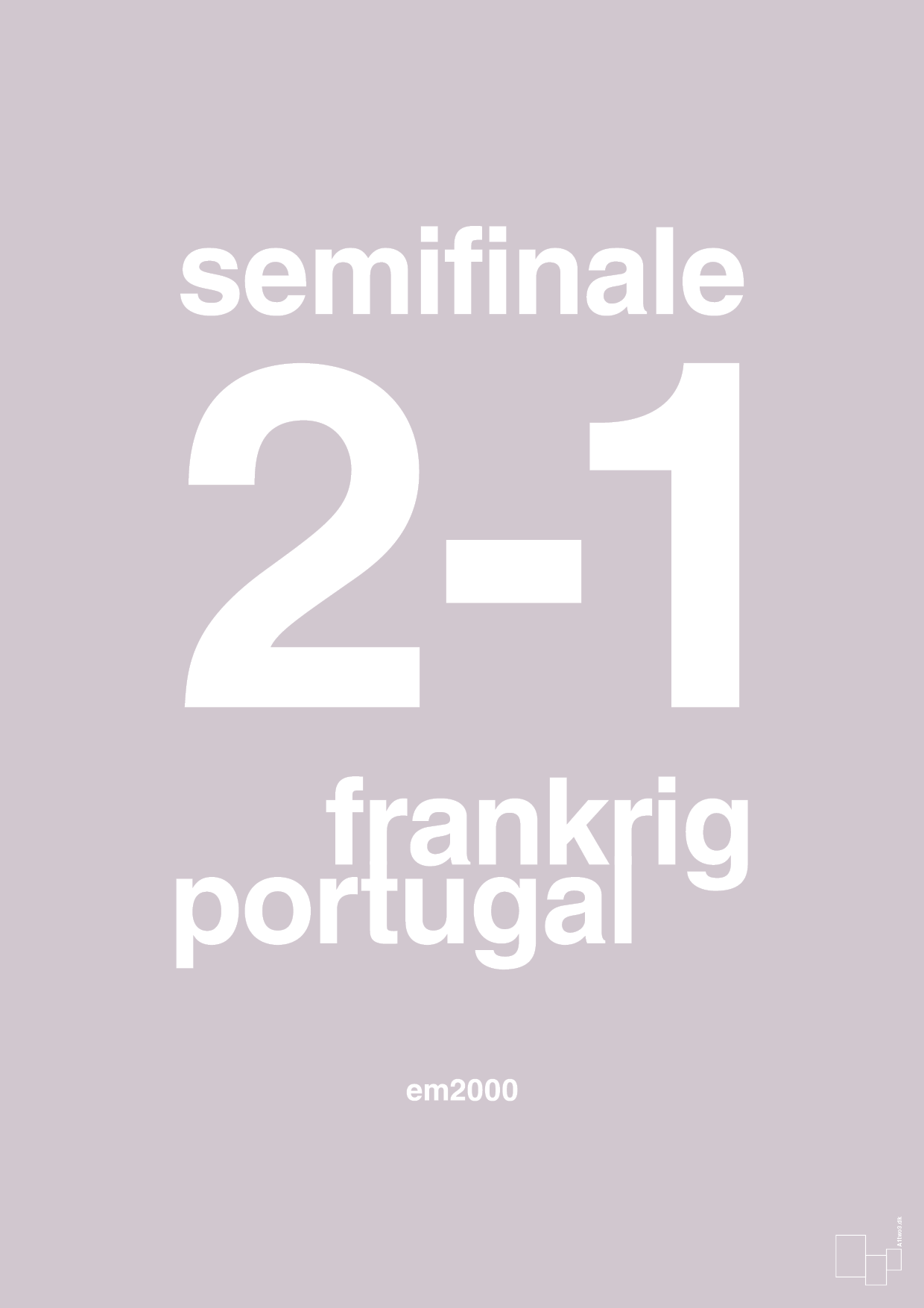 plakat: resultat for fodbold em semifinale B i 2000 - dusty lilac-Fodbold-A1two3
