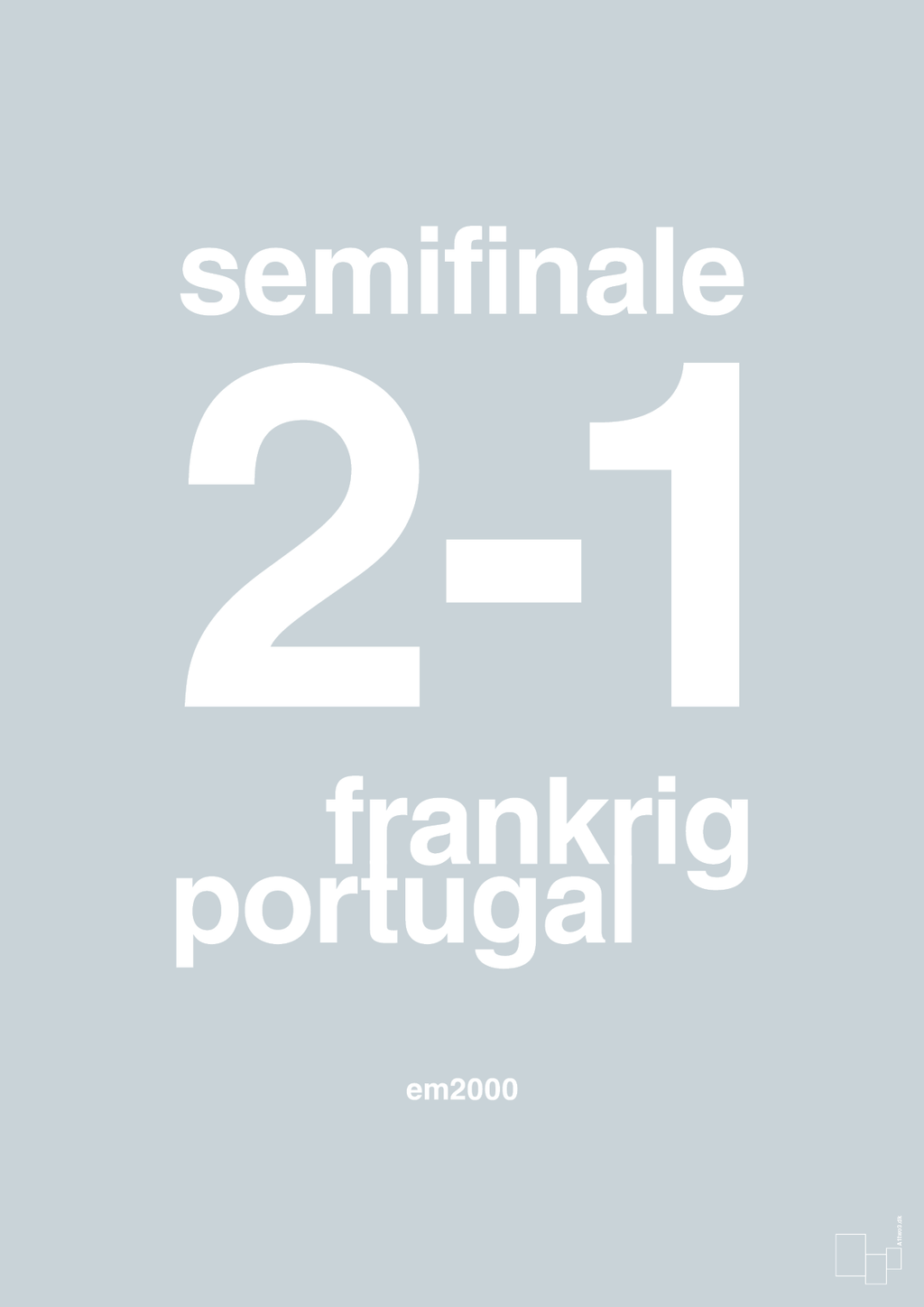 plakat: resultat for fodbold em semifinale B i 2000 - light drizzle-Fodbold-A1two3