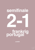 plakat: resultat for fodbold em semifinale B i 2000 - light rose-Fodbold-A1two3