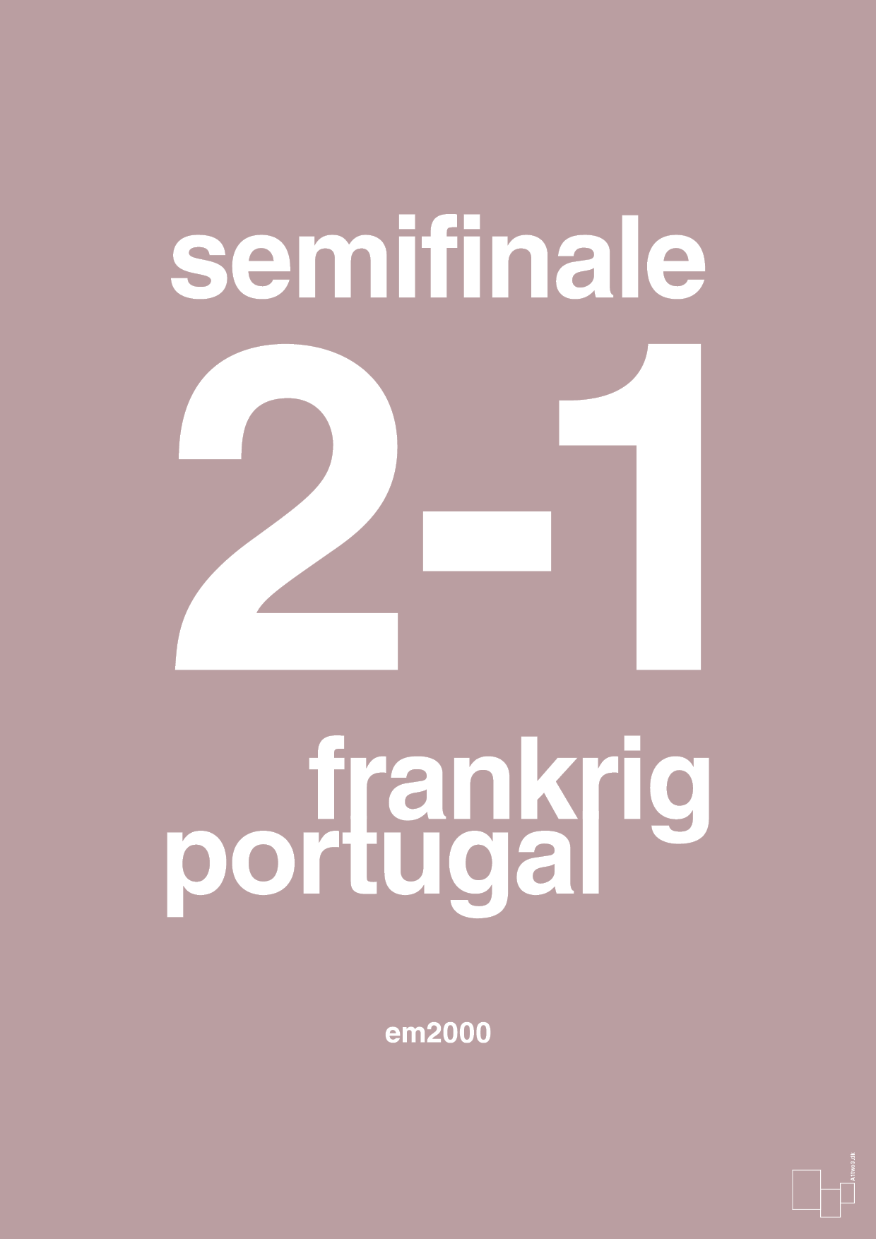 plakat: resultat for fodbold em semifinale B i 2000 - light rose-Fodbold-A1two3