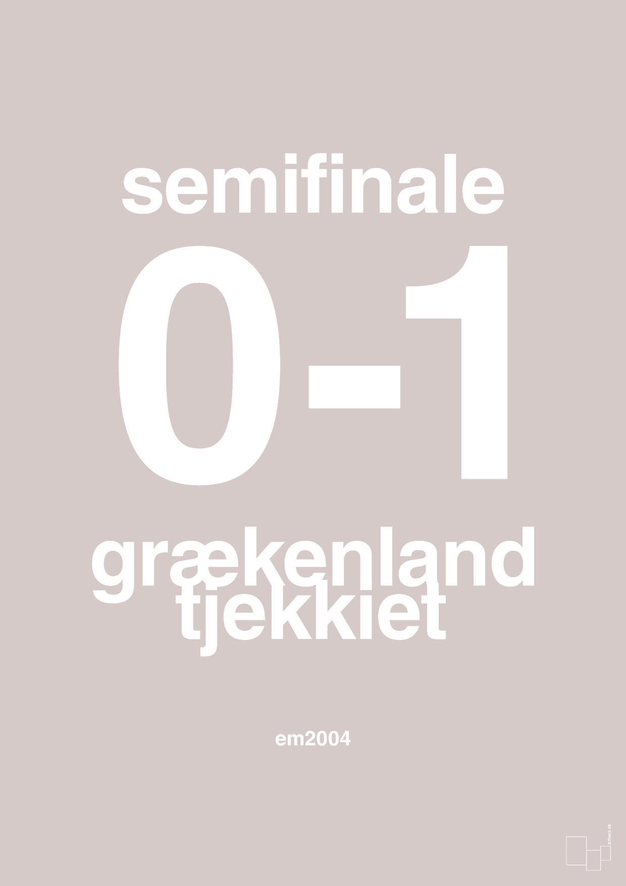 plakat: resultat for fodbold em semifinale A i 2004 - broken beige-Fodbold-A1two3