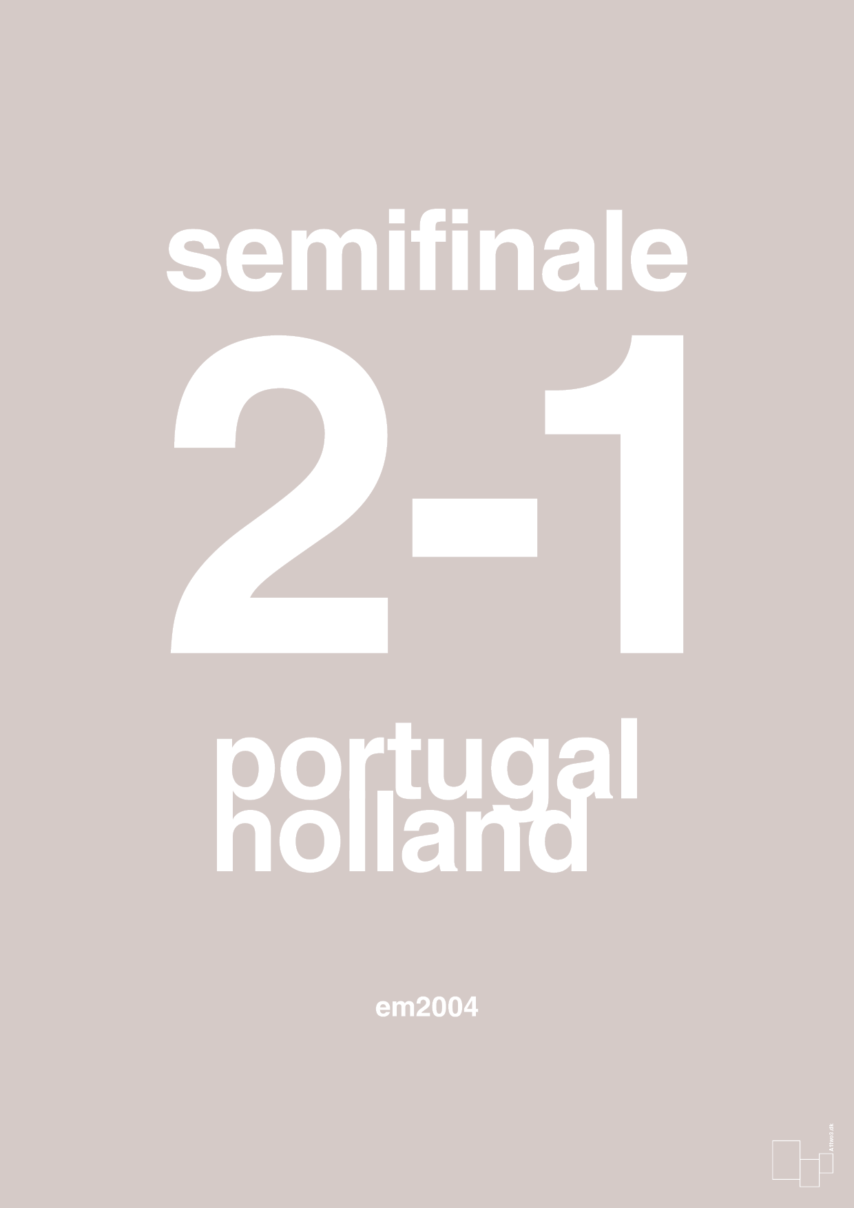 plakat: resultat for fodbold em semifinale B i 2004 - broken beige-Fodbold-A1two3