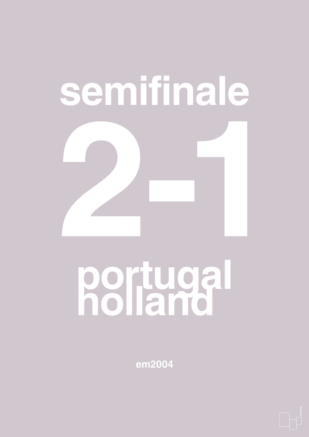 plakat: resultat for fodbold em semifinale B i 2004 - dusty lilac-Fodbold-A1two3