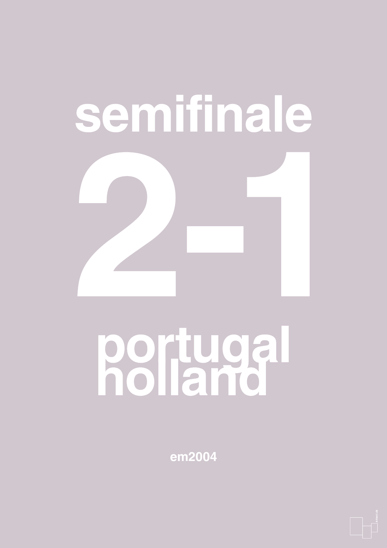 plakat: resultat for fodbold em semifinale B i 2004 - dusty lilac-Fodbold-A1two3