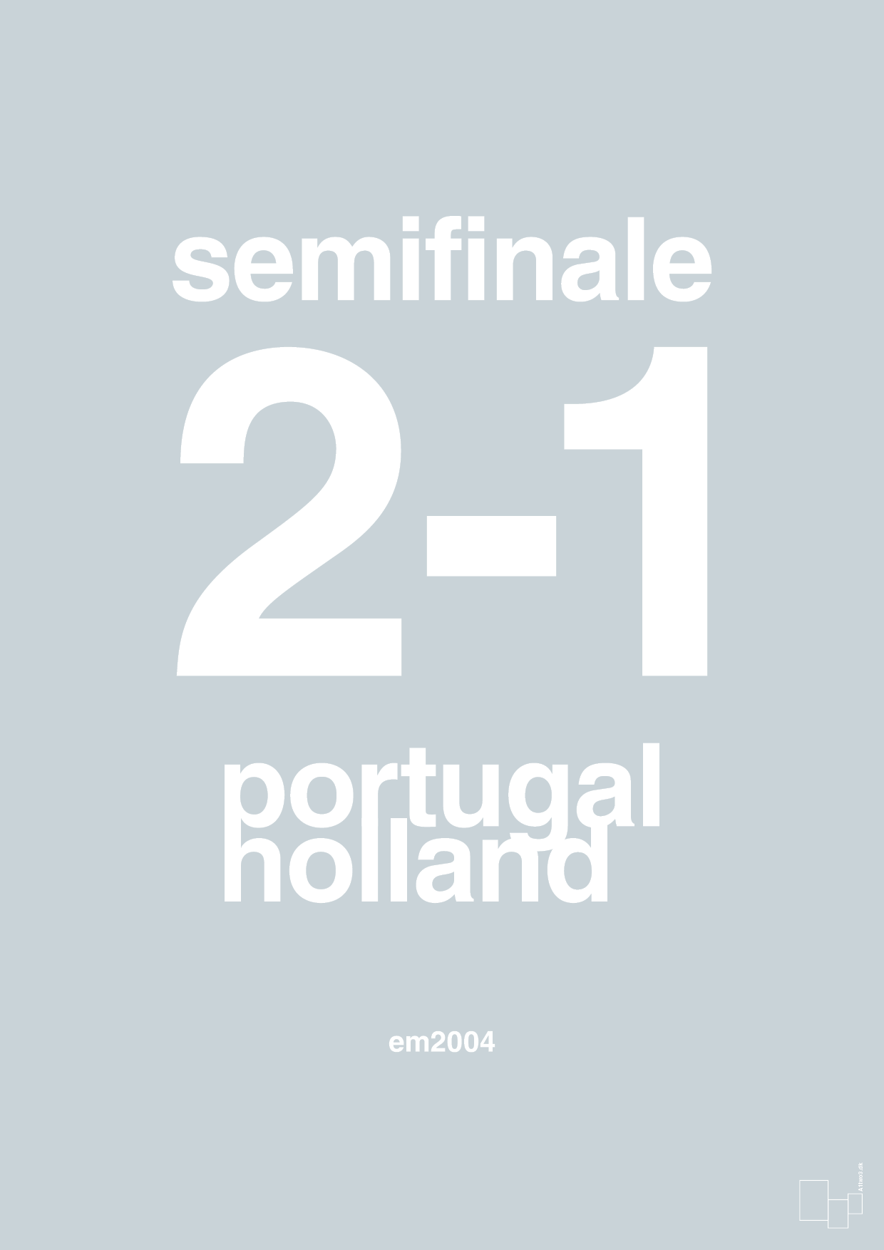 plakat: resultat for fodbold em semifinale B i 2004 - light drizzle-Fodbold-A1two3