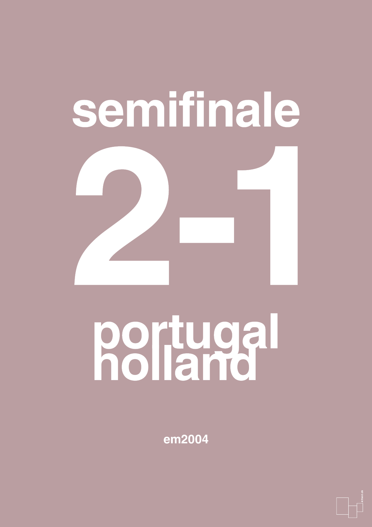 plakat: resultat for fodbold em semifinale B i 2004 - light rose-Fodbold-A1two3
