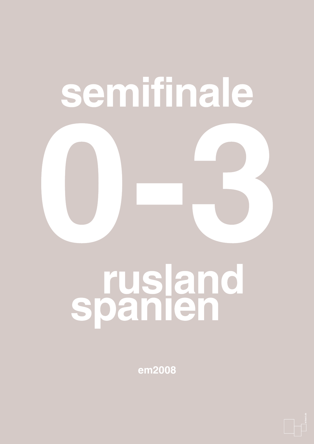 plakat: resultat for fodbold em semifinale A i 2008 - broken beige-Fodbold-A1two3