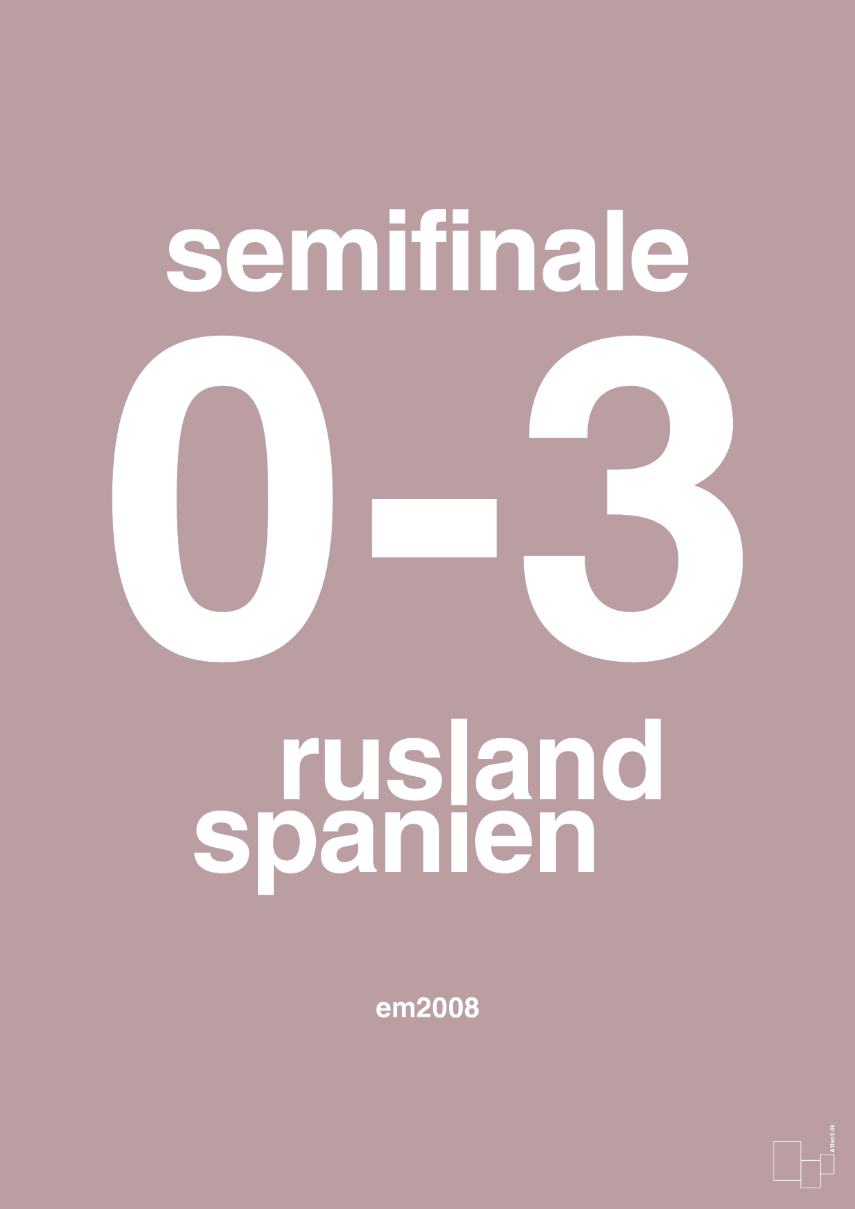 plakat: resultat for fodbold em semifinale A i 2008 - light rose-Fodbold-A1two3