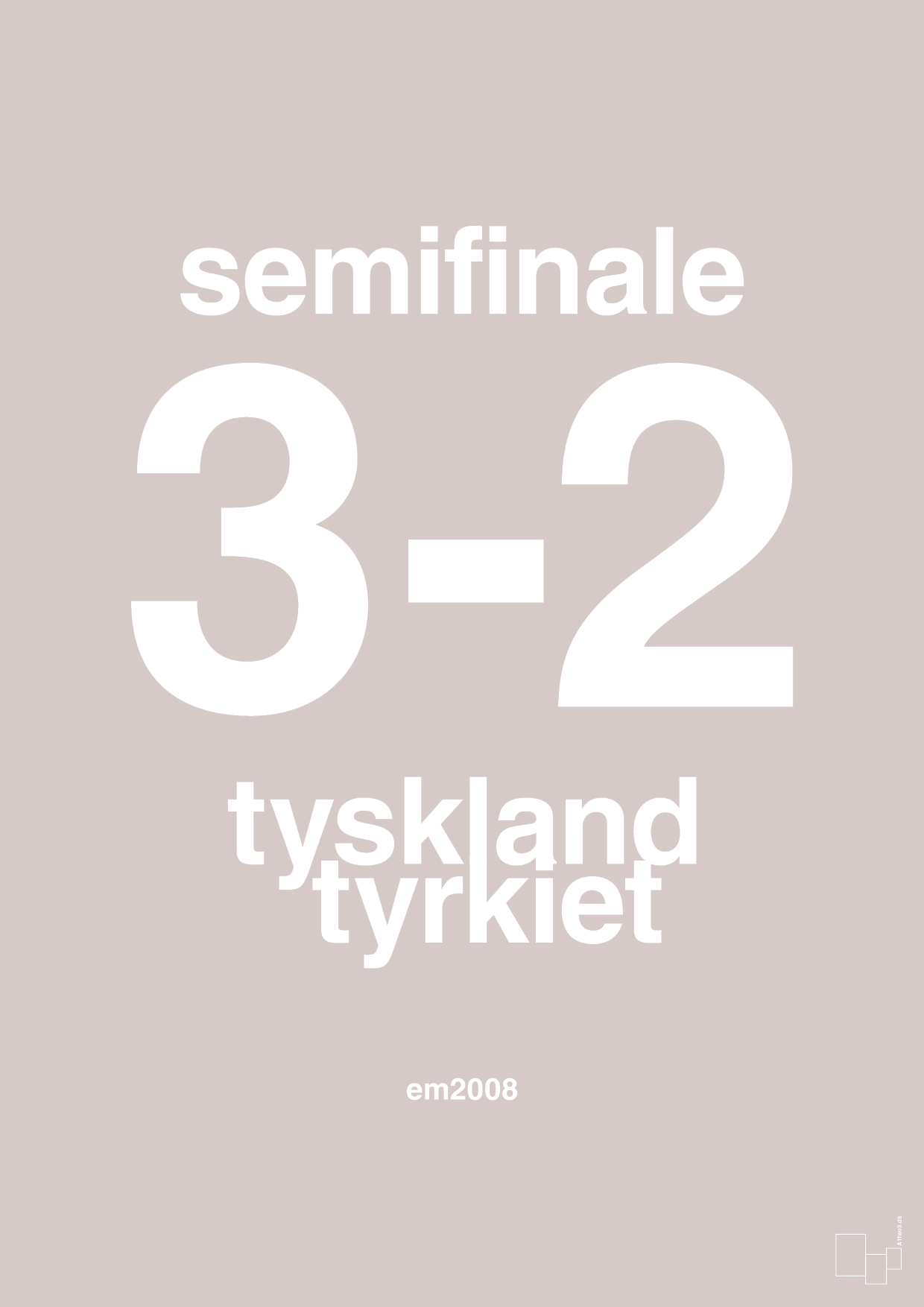 plakat: resultat for fodbold em semifinale B i 2008 - broken beige-Fodbold-A1two3