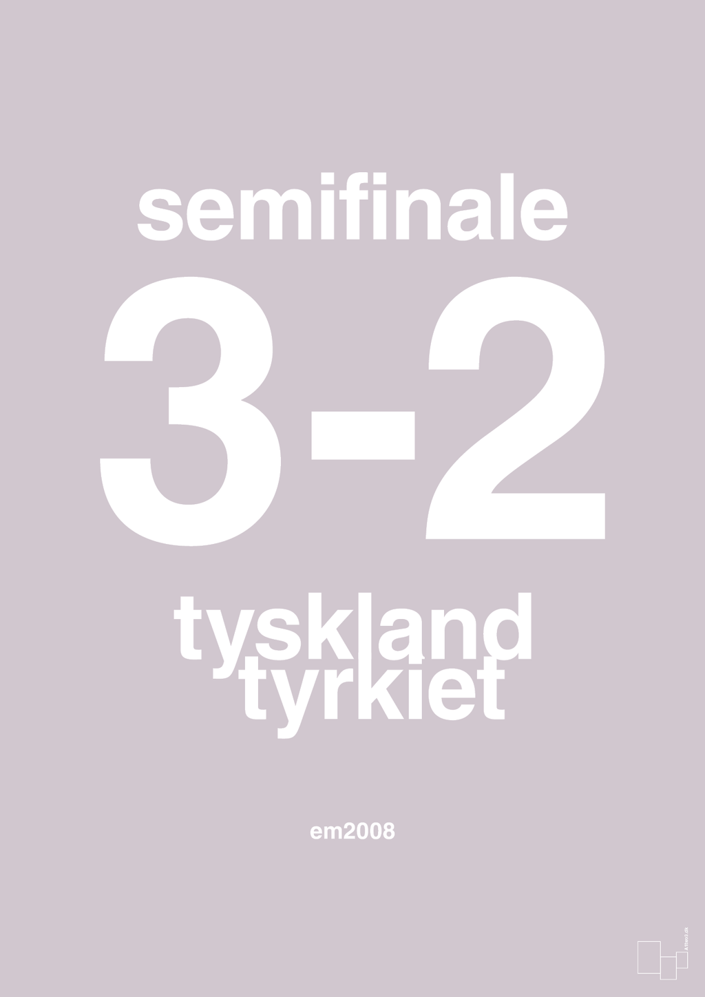 plakat: resultat for fodbold em semifinale B i 2008 - dusty lilac-Fodbold-A1two3