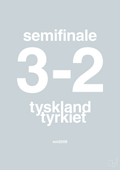 plakat: resultat for fodbold em semifinale B i 2008 - light drizzle-Fodbold-A1two3