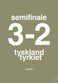 plakat: resultat for fodbold em semifinale B i 2008 - misty forrest-Fodbold-A1two3
