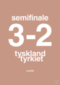plakat: resultat for fodbold em semifinale B i 2008 - powder-Fodbold-A1two3