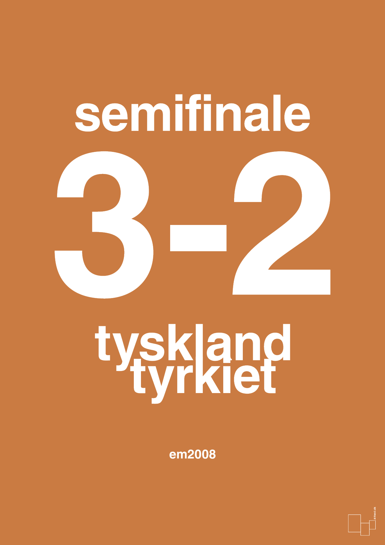 plakat: resultat for fodbold em semifinale B i 2008 - rumba orange-Fodbold-A1two3