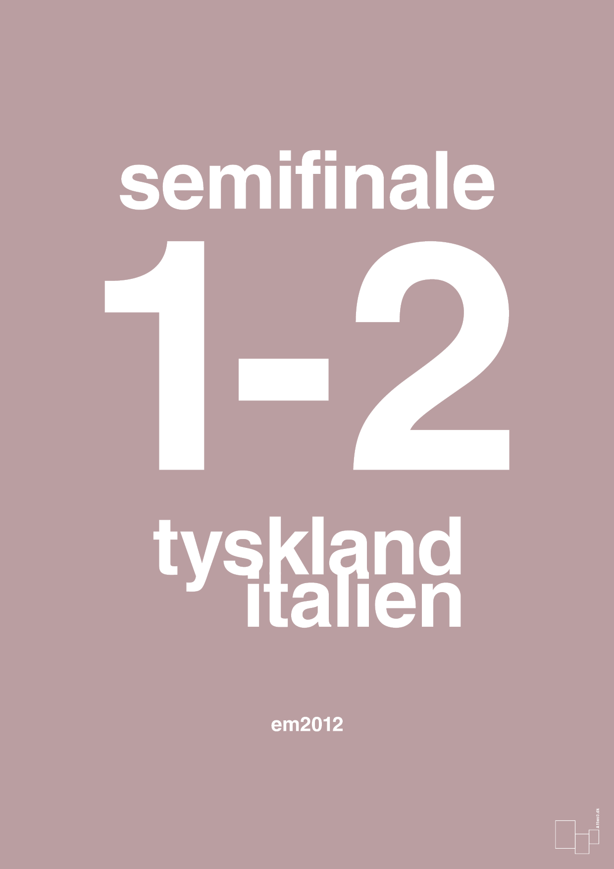 plakat: resultat for fodbold em semifinale A i 2012 - light rose-Fodbold-A1two3