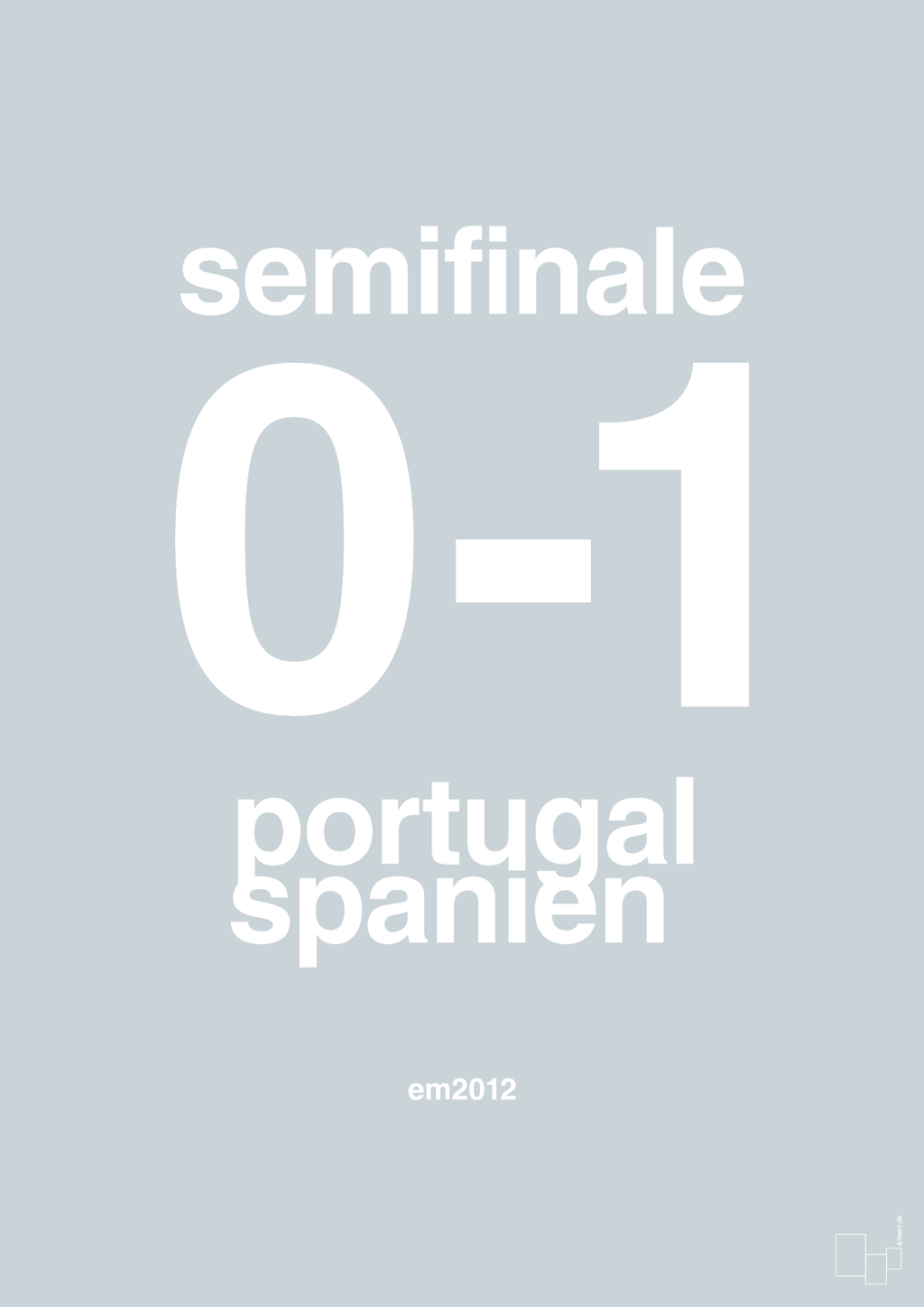 plakat: resultat for fodbold em semifinale B i 2012 - light drizzle-Fodbold-A1two3
