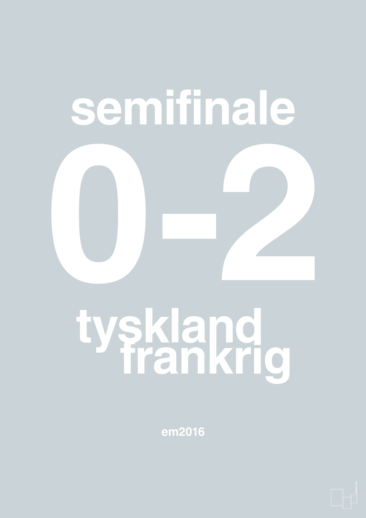 plakat: resultat for fodbold em semifinale A i 2016 - light drizzle-Fodbold-A1two3