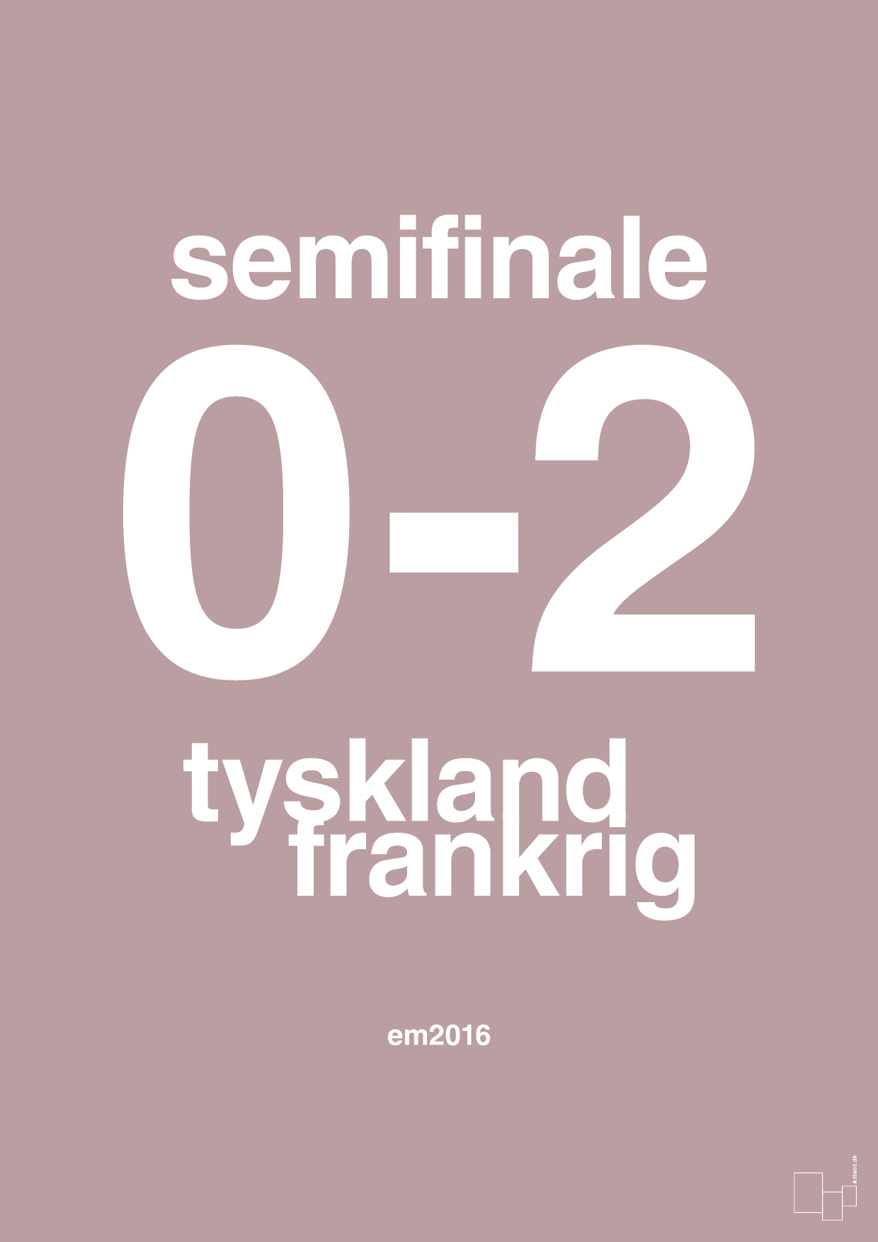 plakat: resultat for fodbold em semifinale A i 2016 - light rose-Fodbold-A1two3