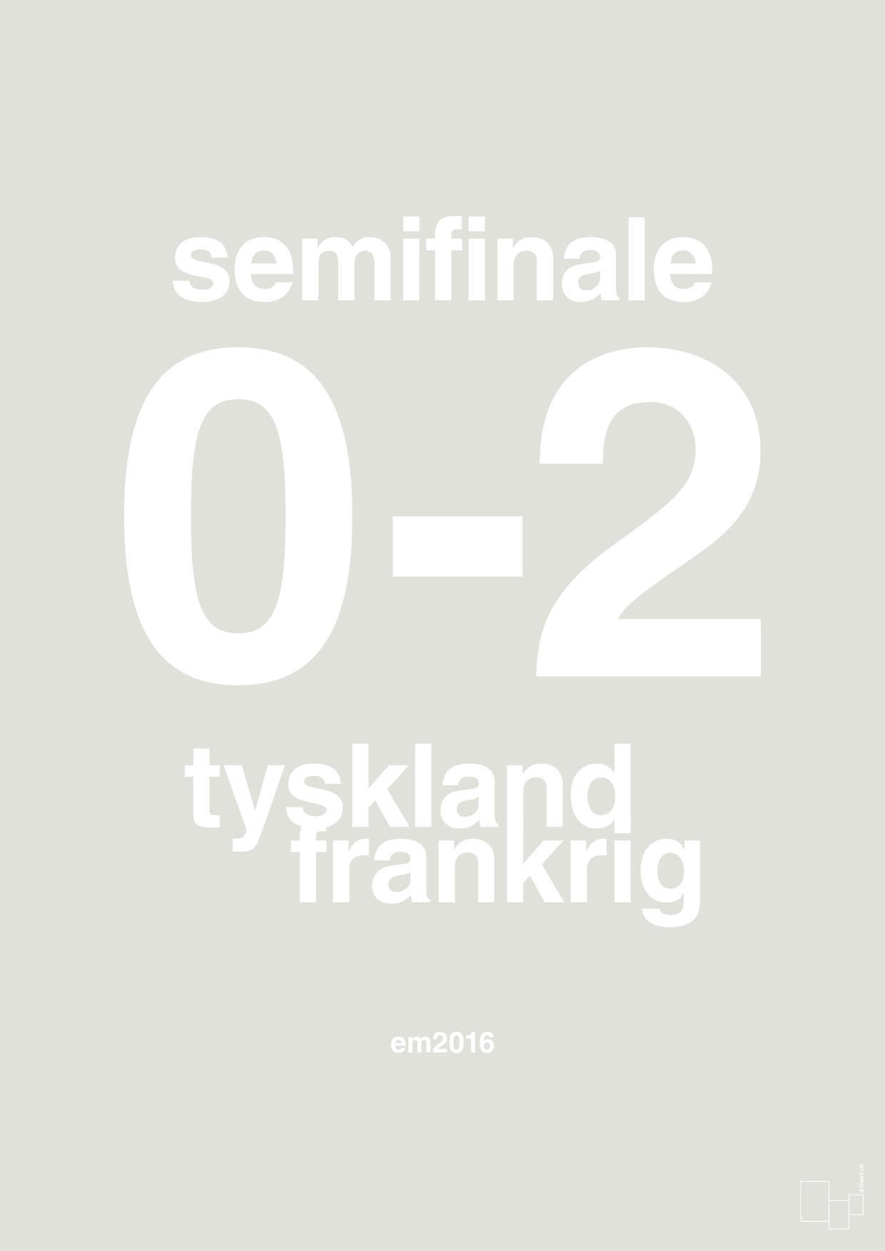 plakat: resultat for fodbold em semifinale A i 2016 - painters white-Fodbold-A1two3