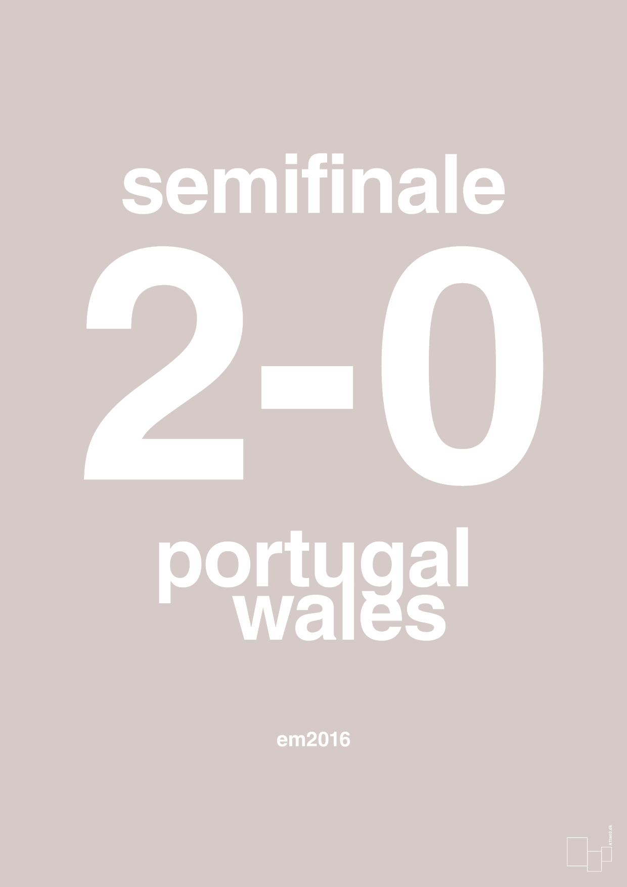 plakat: resultat for fodbold em semifinale B i 2016 - broken beige-Fodbold-A1two3