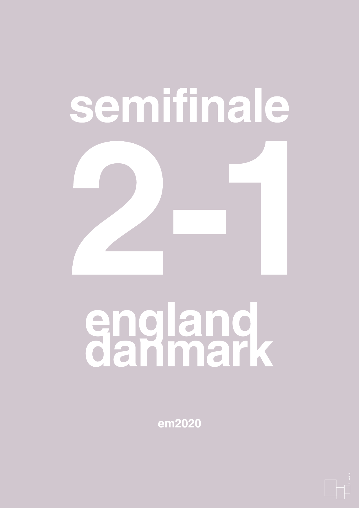 plakat: resultat for fodbold em semifinale A i 2020 - dusty lilac-Fodbold-A1two3