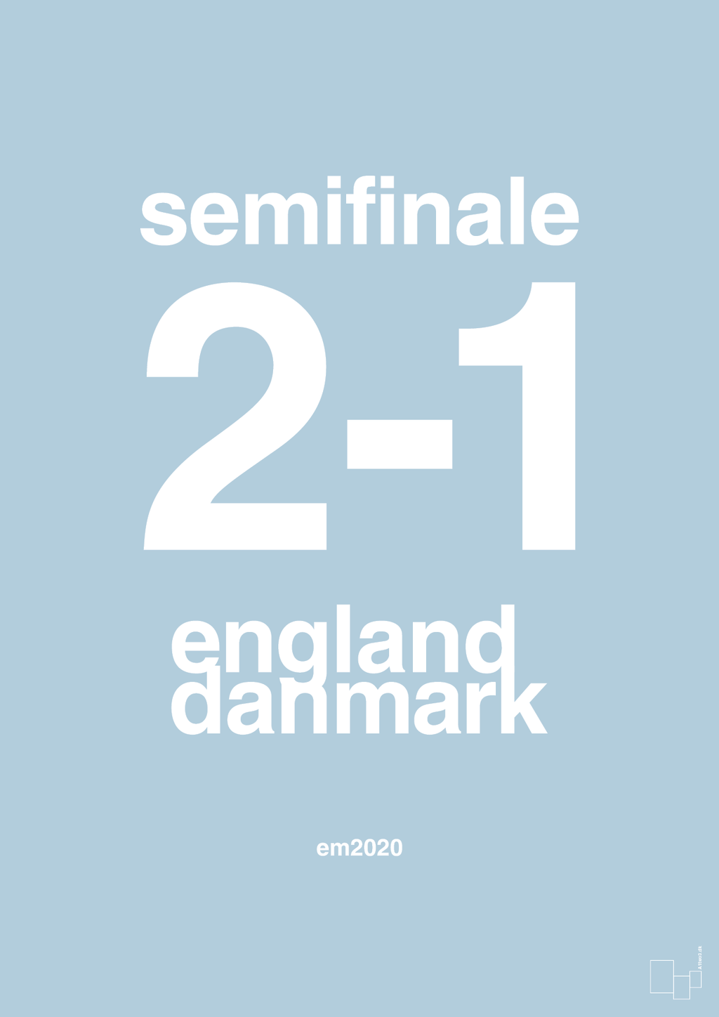 plakat: resultat for fodbold em semifinale A i 2020 - heavenly blue-Fodbold-A1two3