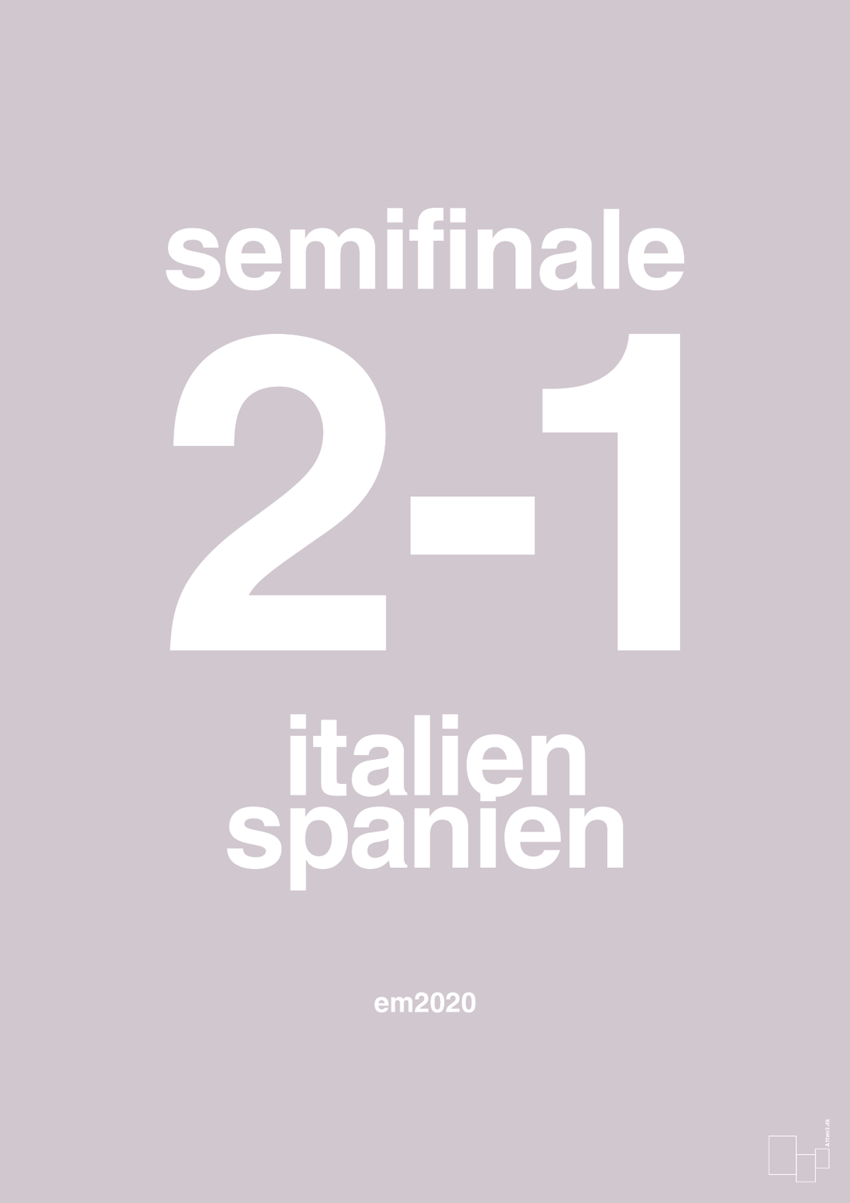 plakat: resultat for fodbold em semifinale B i 2020 - dusty lilac-Fodbold-A1two3