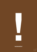 plakat: exclamation - dark brown-Tegn-A1two3