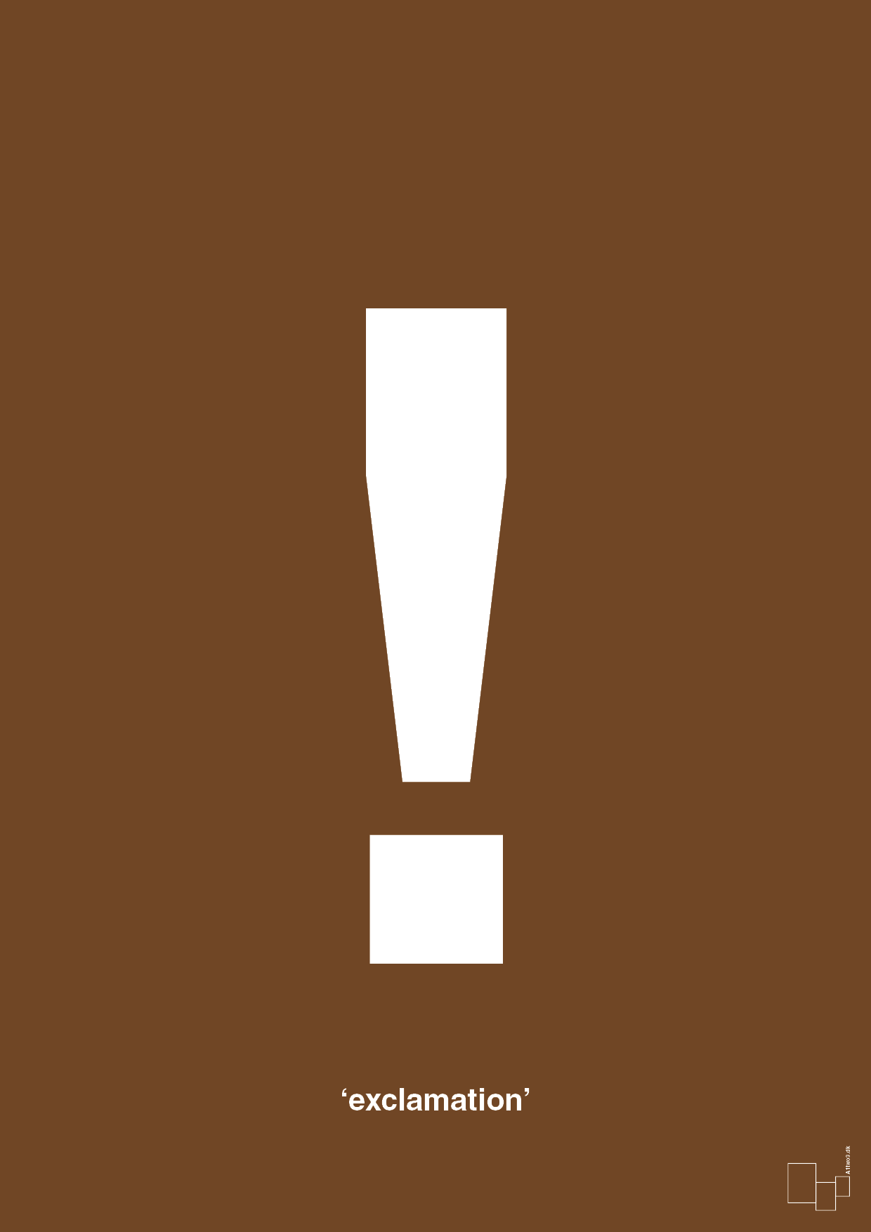 plakat: exclamation - dark brown-Tegn-A1two3