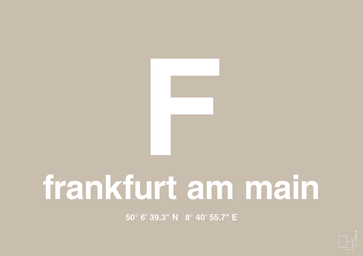plakat: byplakat frankfurt am main med koordinater - creamy mushroom-Byer-A1two3