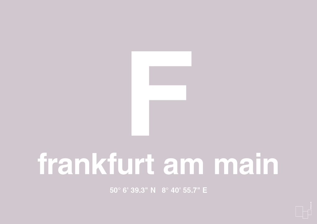 plakat: byplakat frankfurt am main med koordinater - dusty lilac-Byer-A1two3