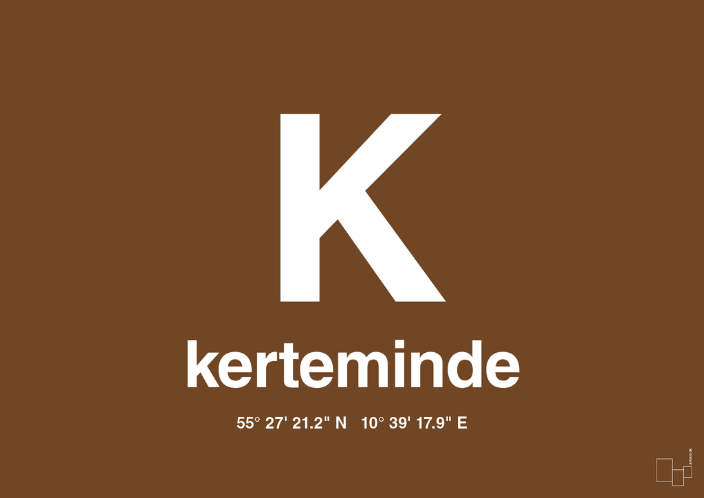 plakat: byplakat kerteminde med koordinater - dark brown-Byer-A1two3