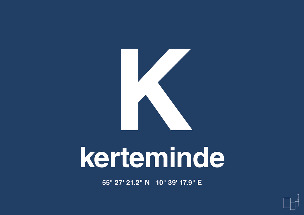 plakat: byplakat kerteminde med koordinater - lapis blue-Byer-A1two3