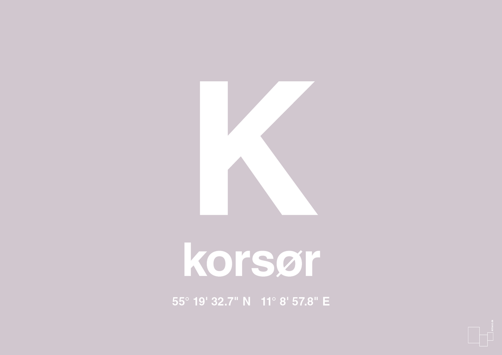 plakat: byplakat korsør med koordinater - dusty lilac-Byer-A1two3