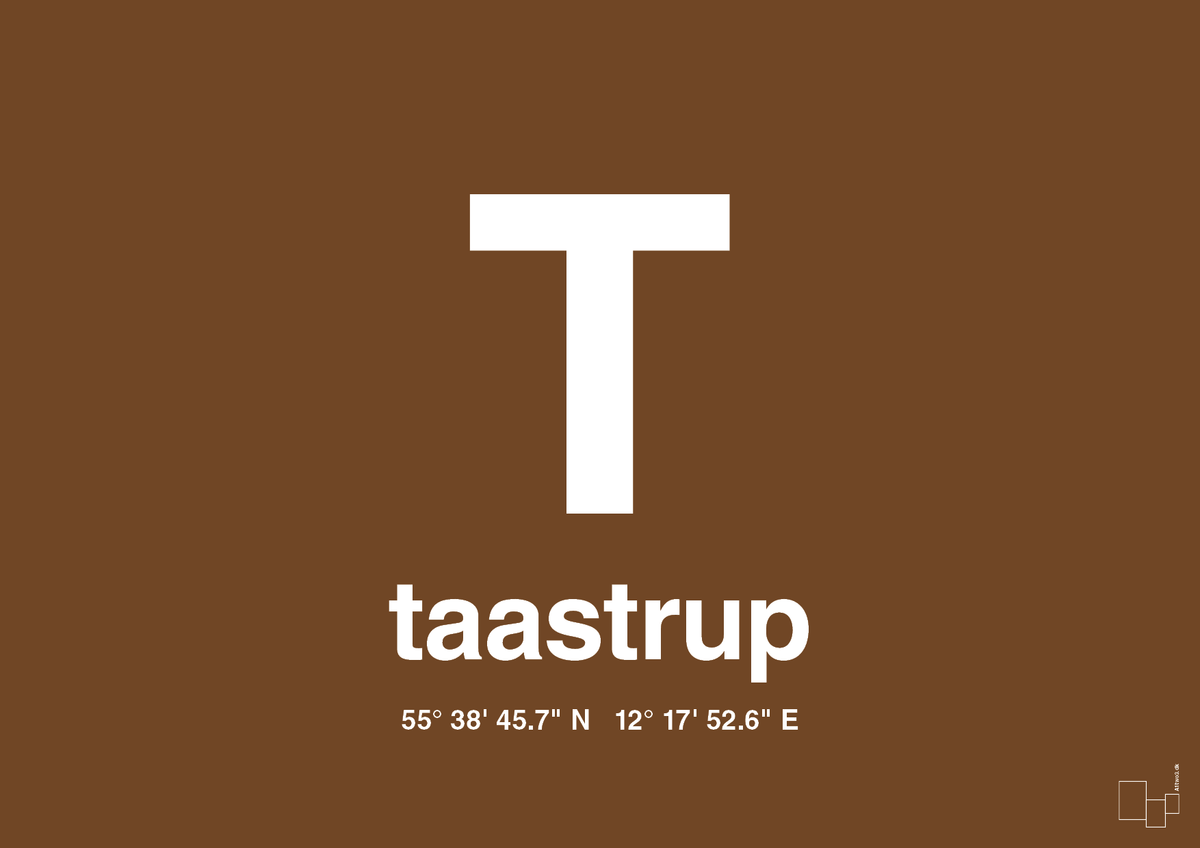 plakat: byplakat taastrup med koordinater - dark brown-Byer-A1two3
