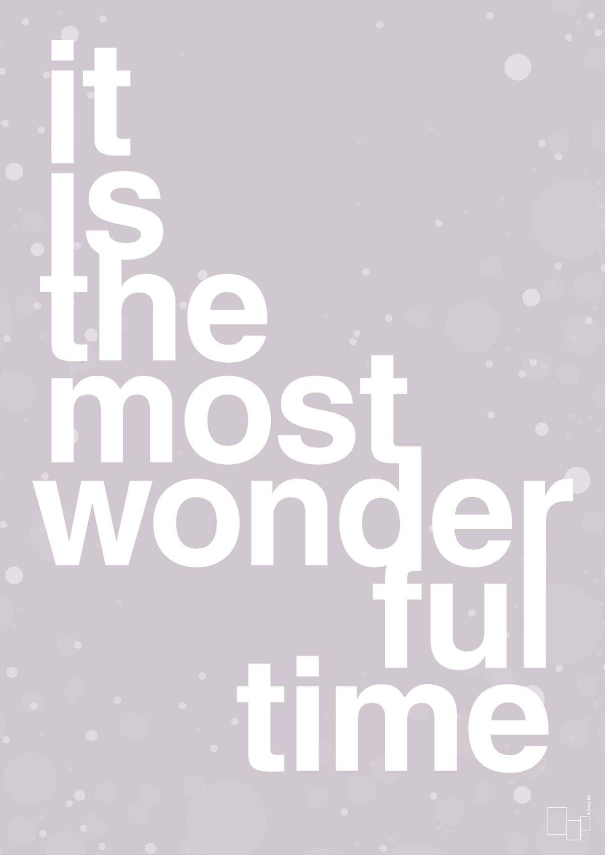 plakat: it is the most wonderful time - dusty lilac-Jul-A1two3