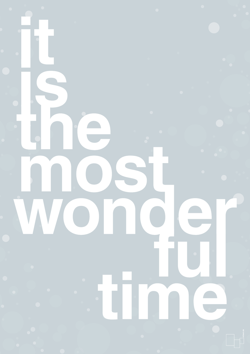 plakat: it is the most wonderful time - light drizzle-Jul-A1two3