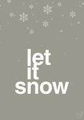 plakat: let it snow - battleship gray-Jul-A1two3