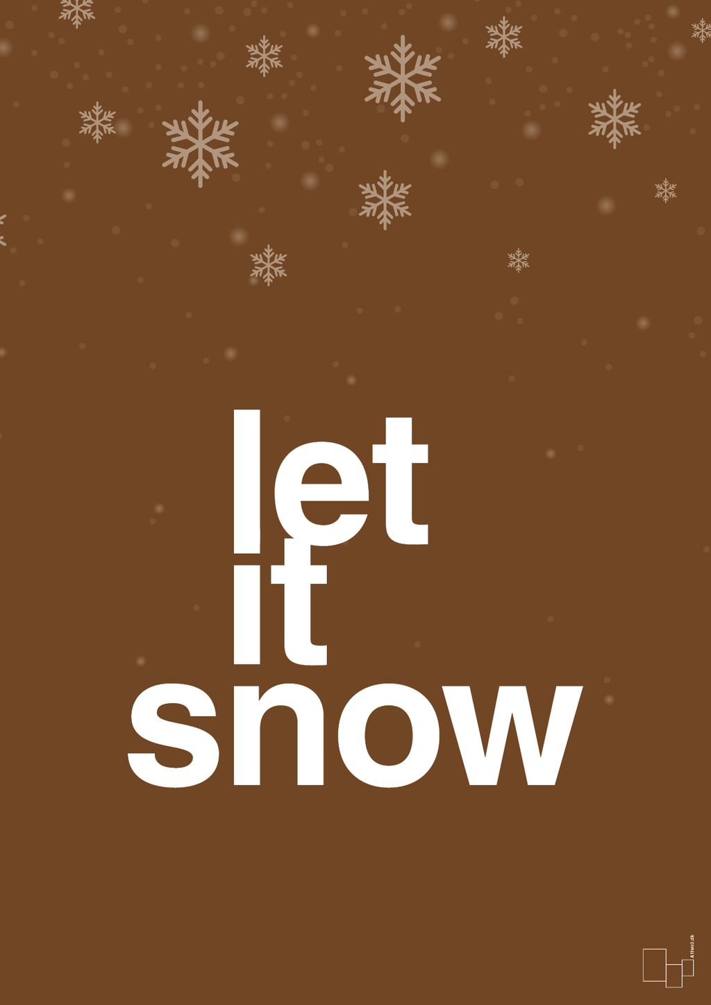 plakat: let it snow - dark brown-Jul-A1two3