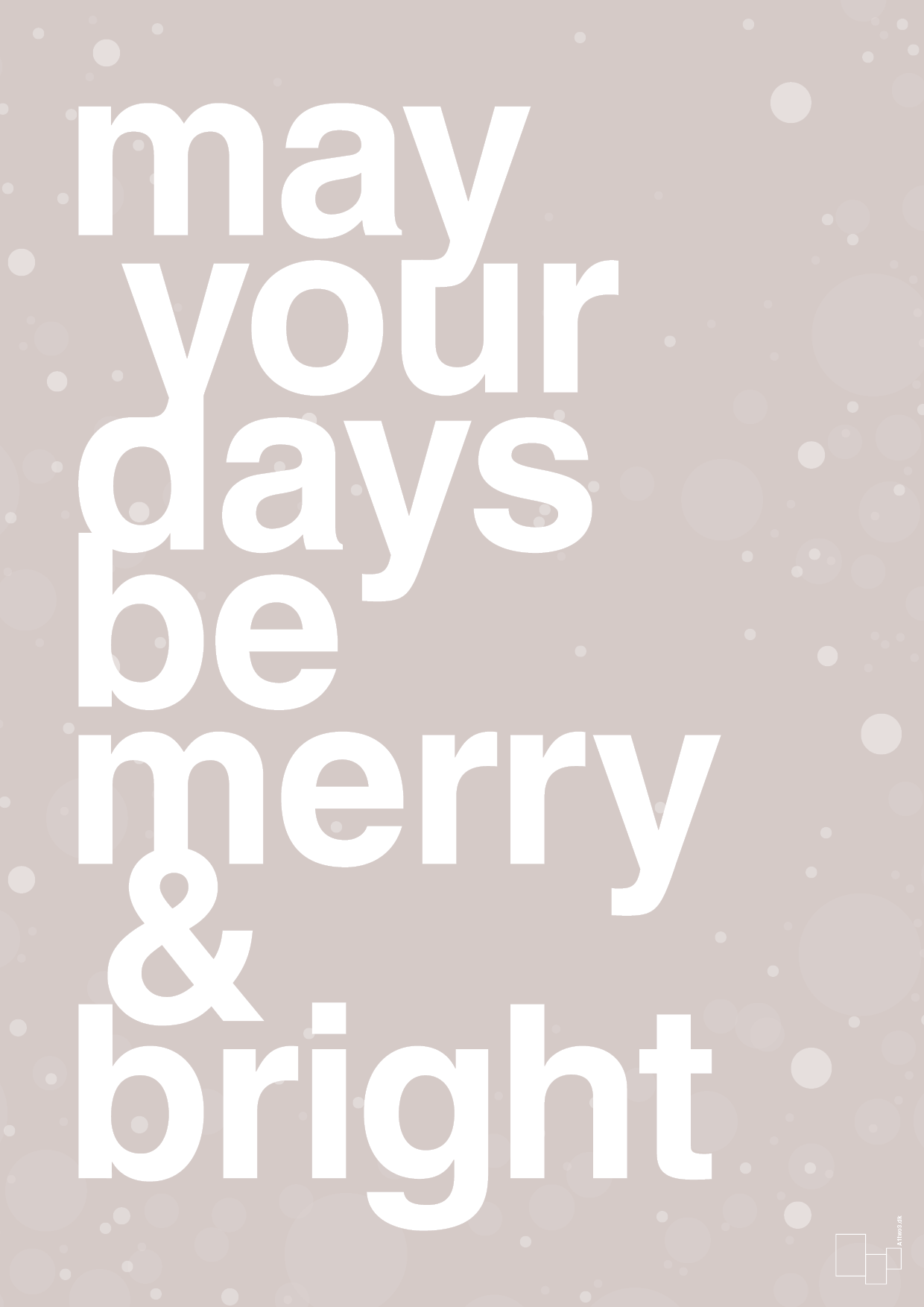 plakat: may your days be merry and bright - broken beige-Jul-A1two3