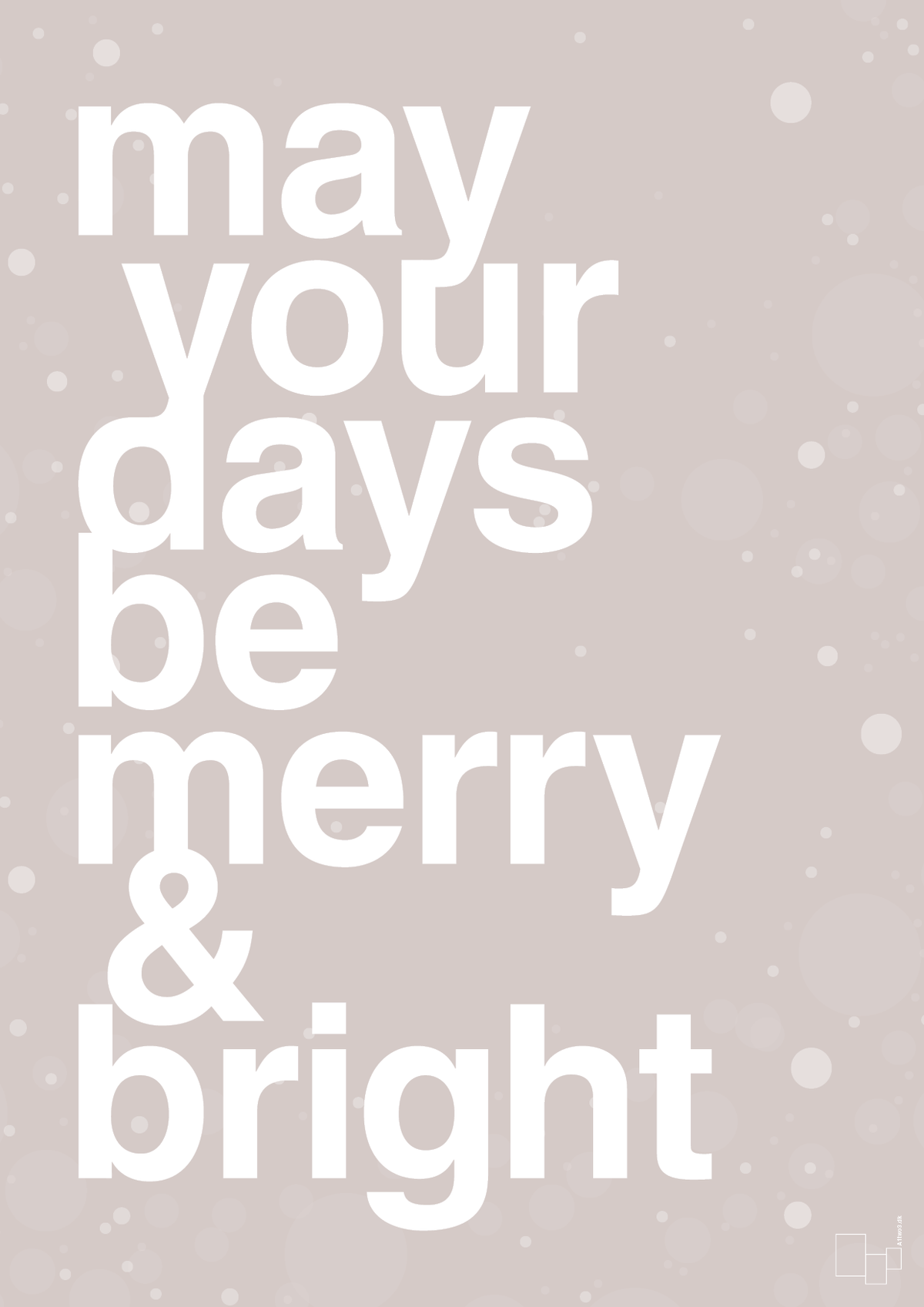 plakat: may your days be merry and bright - broken beige-Jul-A1two3