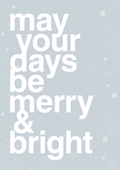 plakat: may your days be merry and bright - light drizzle-Jul-A1two3