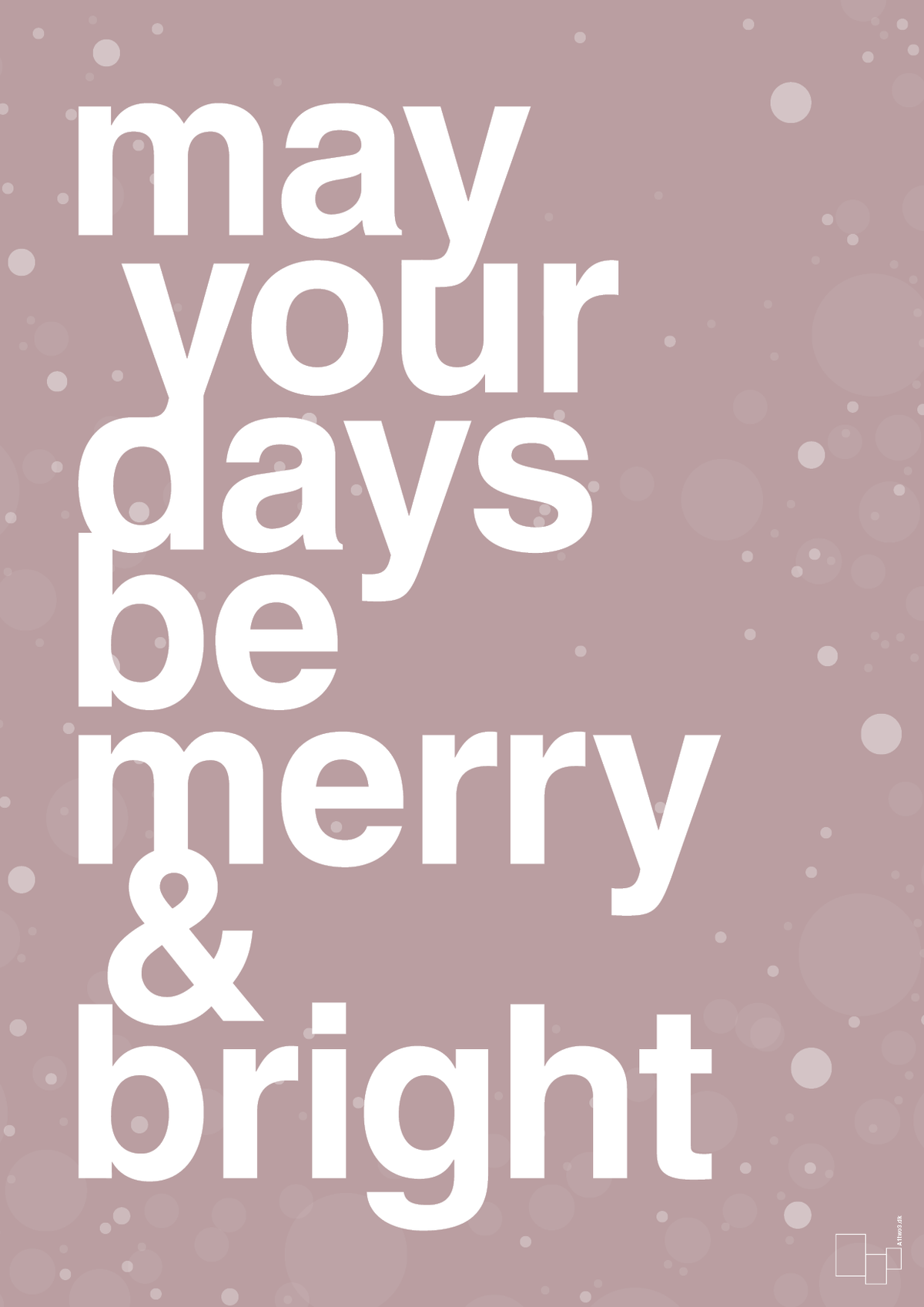 plakat: may your days be merry and bright - light rose-Jul-A1two3