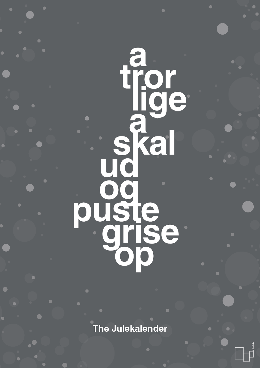 plakat: a tror lige a skal ud og puste grise op - graphic charcoal-Jul-A1two3