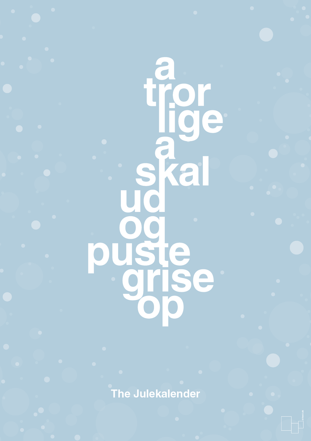 plakat: a tror lige a skal ud og puste grise op - heavenly blue-Jul-A1two3