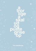 plakat: a tror lige a skal ud og puste grise op - heavenly blue-Jul-A1two3